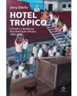 Foto Hotel Trópico - o Brasil e o Desafio da Descolonização Africana-1950-1980 - Davila, Jerry - 9788577531790